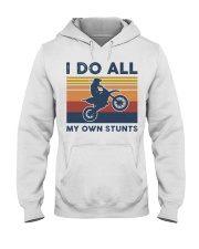 Motocross - I Do All My Own Stunts Hooded Sweatshirt tile