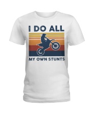 Motocross - I Do All My Own Stunts Ladies T-Shirt tile