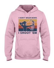 I Don't Wear Bows I Shoot 'Em Hooded Sweatshirt front