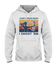 I Don't Wear Bows I Shoot 'Em Hooded Sweatshirt tile