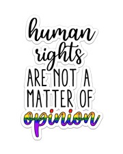 Human Rights Are Not A Matter Of Opinion Sticker tile