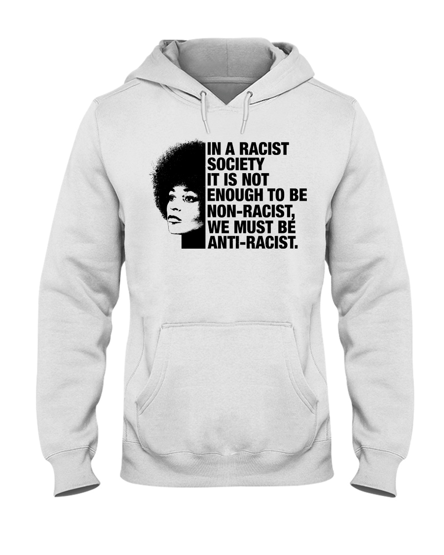 In A Racist Society Hooded Sweatshirt