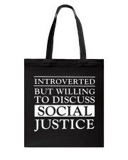 Introverted But Willing To Discuss Social Justice Tote Bag tile