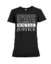 Introverted But Willing To Discuss Social Justice Premium Fit Ladies Tee tile