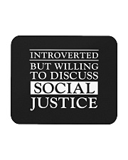 Introverted But Willing To Discuss Social Justice Mousepad tile