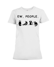 Ew People Cats Premium Fit Ladies Tee tile