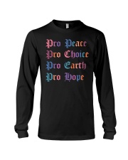 Pro Peace Pro Choice Pro Earth Pro Hope Long Sleeve Tee tile