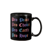 Pro Peace Pro Choice Pro Earth Pro Hope Mug tile
