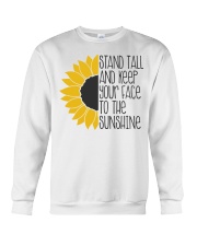 Stand Tall And Keep Your Face To The Sunshine Crewneck Sweatshirt tile