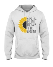 Stand Tall And Keep Your Face To The Sunshine Hooded Sweatshirt tile