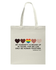 My Humanity Is Bound Up In Yours Tote Bag tile