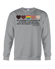 My Humanity Is Bound Up In Yours Crewneck Sweatshirt front