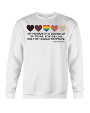 My Humanity Is Bound Up In Yours Crewneck Sweatshirt tile