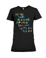 See The Light In Others Premium Fit Ladies Tee tile