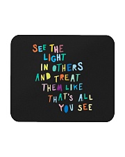See The Light In Others Mousepad tile
