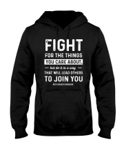 Fight For The Things You Care About Full Quotes Hooded Sweatshirt tile