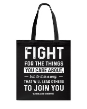 Fight For The Things You Care About Full Quotes Tote Bag tile