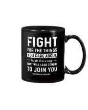 Fight For The Things You Care About Full Quotes Mug tile