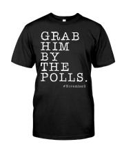 Grab Him By The Polls Classic T-Shirt front