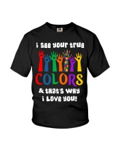 I See Your True Colors And That's Why I Love You Youth T-Shirt tile
