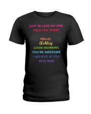 Just In Case No One Told You Today Personalized Ladies T-Shirt tile