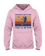 Underestimate Me That'll Be Fun - Cricket Hooded Sweatshirt front