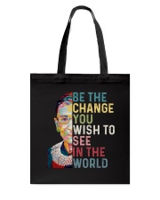 RBG Be The Change You Wish To See In The World Tote Bag tile