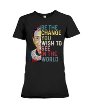 RBG Be The Change You Wish To See In The World Premium Fit Ladies Tee tile