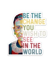 RBG Be The Change You Wish To See In The World Sticker tile