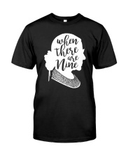 RBG - When There Are Nine Silhouette Classic T-Shirt front