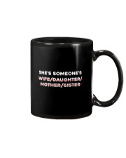 She's Someone's Wife Daughter Mother Sister Mug tile