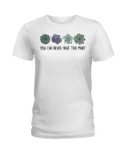 You can never have too many succulents Ladies T-Shirt tile