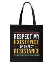 Respect My Existence Or Expect Resistance Tote Bag tile