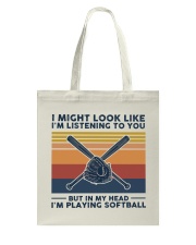 I Might Look Like I'm Listening To You - Softball Tote Bag tile