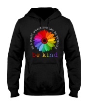 In A World Where You Can Be Anything - Be Kind Hooded Sweatshirt tile