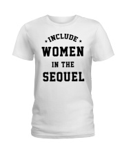 Include Women In The Sequel Ladies T-Shirt tile