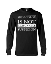 Skin Color Is Not Reasonable Suspicion Long Sleeve Tee tile