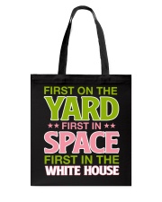 First on the yard Tote Bag tile