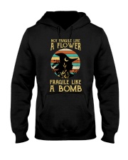 Not Fragile Like A Flower Fragile Like A Bomb Hooded Sweatshirt tile