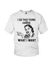 I Do This Thing Called What I Want Youth T-Shirt tile