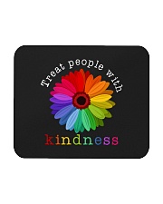 Treat People With Kindness Mousepad tile