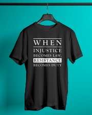 When Injustice Becomes Law Resistance Becomes Duty Classic T-Shirt lifestyle-mens-crewneck-front-3