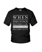 When Injustice Becomes Law Resistance Becomes Duty Youth T-Shirt tile