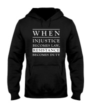 When Injustice Becomes Law Resistance Becomes Duty Hooded Sweatshirt tile