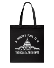 A Woman's Place Is In The House And The Senate Tote Bag tile