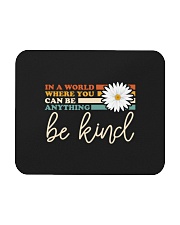 In A World Where You Can Be Anything Be Kind Daisy Mousepad tile