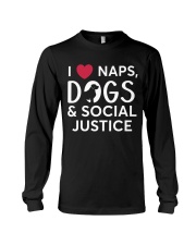 I Love Naps Dogs And Social Justice Long Sleeve Tee tile