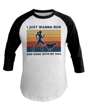 I Just Wanna Run And Hang With My Dog Baseball Tee tile