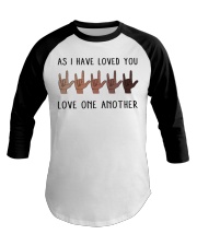 As I Have Loved You Love One Another Baseball Tee tile