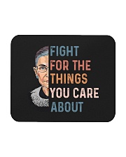 Fight For The Things You Care About Mousepad tile
